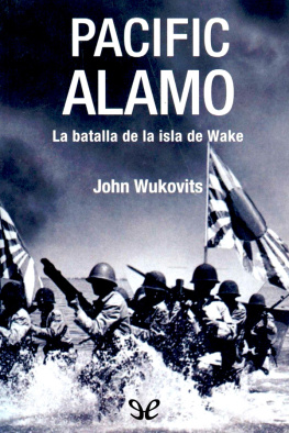 John Wukovits - Pacific Alamo