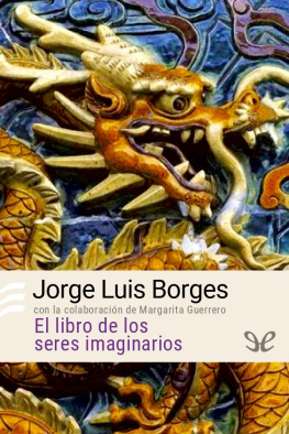 Jorge Luis Borges - El libro de los seres imaginarios