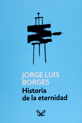 Jorge Luis Borges Historia de la eternidad