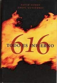 David Zurdo Ángel Gutiérrez 616 Todo es infierno Este libro está dedicado a - photo 1