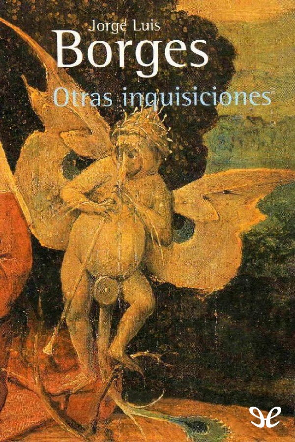 Otras inquisiciones es el libro que mejor revela las preferencias de Borges - photo 1