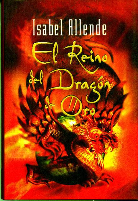 Isabel Allende El Reino Del Dragón De Oro El REINO DEL DRAGÓN DE ORO La - photo 1