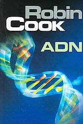 Robin Cook ADN Traducción de Fernando Garí Puig Título original Marker Para - photo 1
