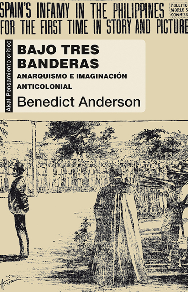 Akal Pensamiento crítico 39 Benedict Anderson Bajo tres banderas - photo 1