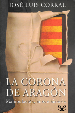 José Luis Corral - La Corona de Aragón