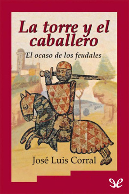 José Luis Corral - La torre y el caballero
