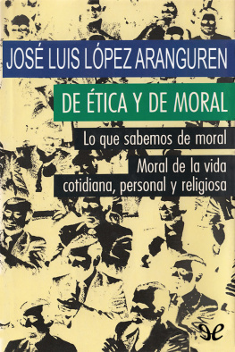José Luis López Aranguren De ética y de moral