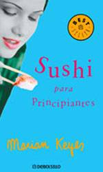 Marian Keyes Sushi Para Principiantes Sushi for Beginners 2000 1 Desde hacía - photo 1