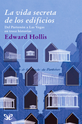 Edward Hollis La vida secreta de los edificios