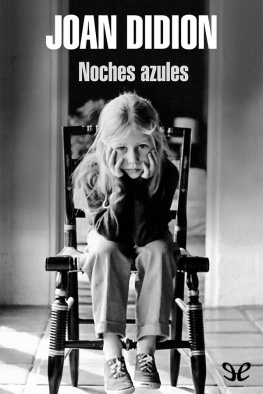 Joan Didion - Noches azules