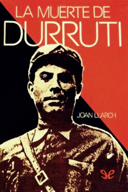 Joan Llarch - La muerte de Durruti