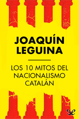 Joaquín Leguina - Los 10 mitos del nacionalismo catalán