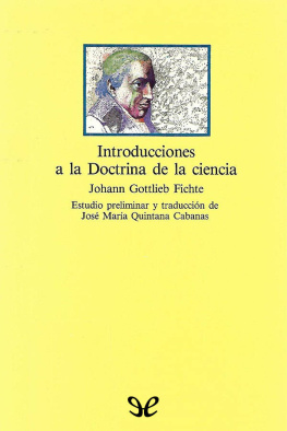 Johann Gottlieb Fichte Primera y Segunda Introducción a la Doctrina de la ciencia, Ensayo de una nueva exposición de la Doctrina de la ciencia