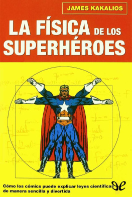 James Kakalios - La física de los superhéroes