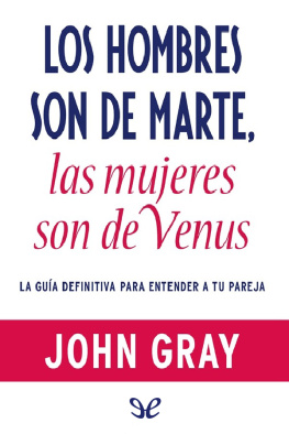 John Gray - Los hombres son de Marte, las mujeres son de Venus