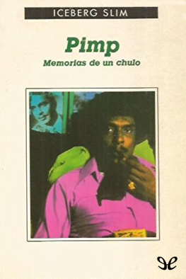 Iceberg Slim Pimp Memorias de un chulo