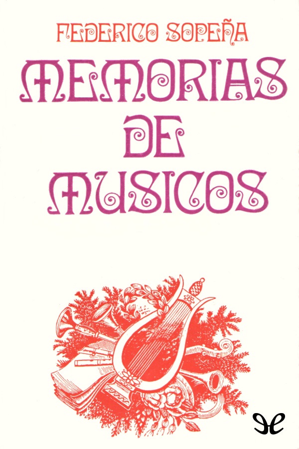 A Enrique Franco que quiso este libro Título original Memorias de músicos - photo 2
