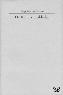 Felipe Martínez Marzoa De Kant a Hölderlin