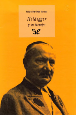 Felipe Martínez Marzoa - Heidegger y su tiempo