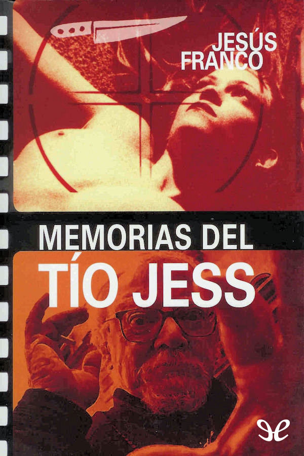 Título original Memorias del tío Jess Jesús Franco 2004 Diseño de portada - photo 2