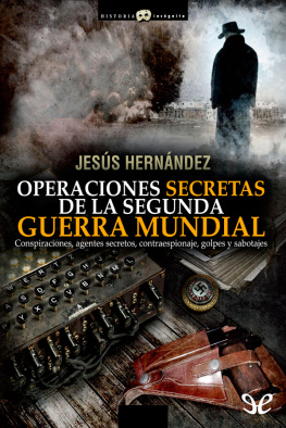 Jesús Hernández - Operaciones secretas de la Segunda Guerra Mundial