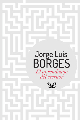 Jorge Luis Borges - El aprendizaje del escritor