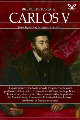 José Ignacio Ortega Cervigón - Breve historia de Carlos V