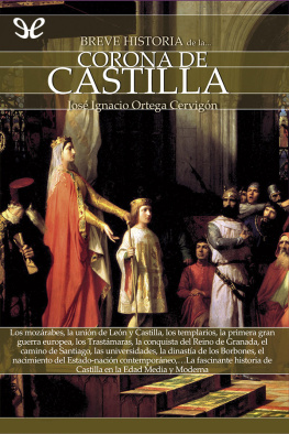 José Ignacio Ortega Cervigón Breve historia de la Corona de Castilla