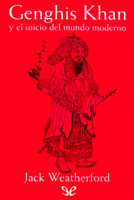 Jack Weatherford - Genghis Khan y el inicio del mundo moderno
