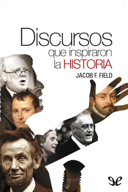Jacob F. Field - Discursos que inspiraron la historia