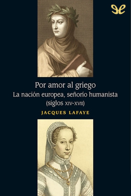 Jacques Lafaye - Por amor al griego