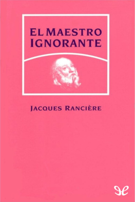 Jacques Rancière - El maestro ignorante