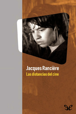 Jacques Rancière Las distancias del cine