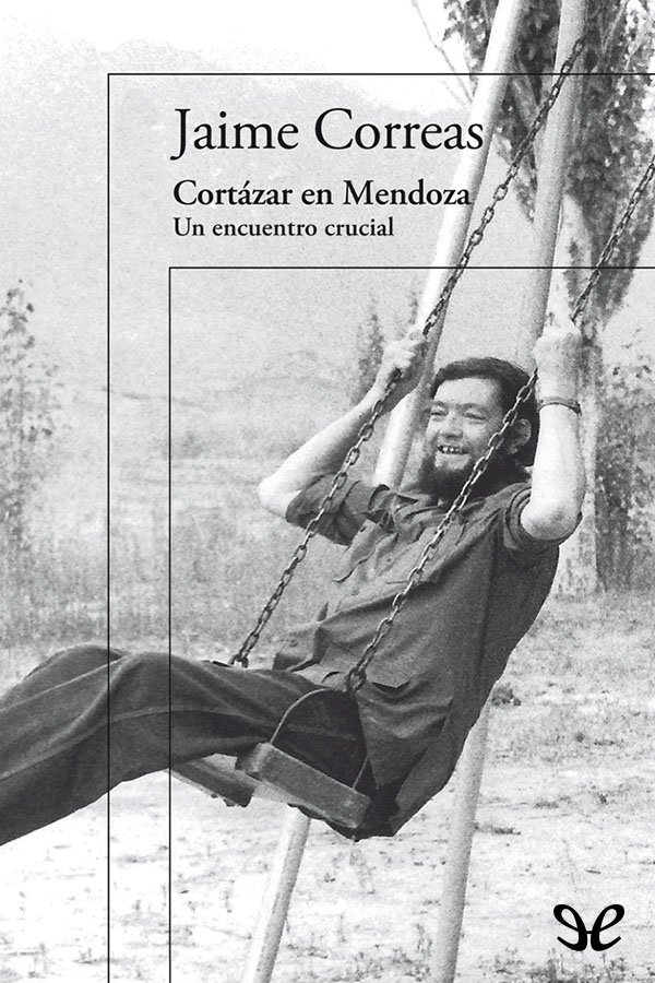 Mendoza puerta de mi casa escribió Cortázar en 1973 con afecto y gratitud - photo 1