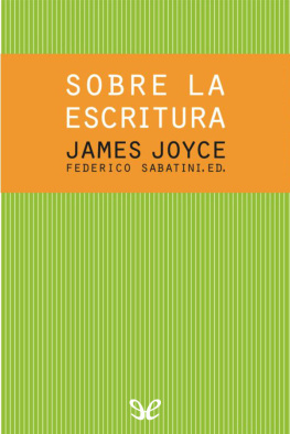 James Joyce - Sobre la escritura