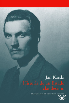 Jan Karski - Historia de un Estado clandestino