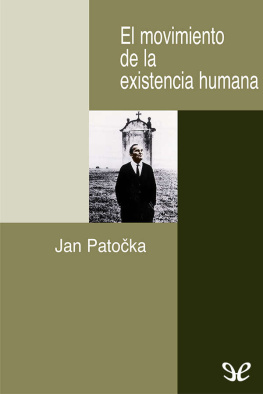 Jan Patočka - El movimiento de la existencia humana