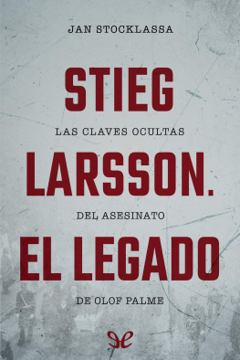 Jan Stocklassa - Stieg Larsson. El legado