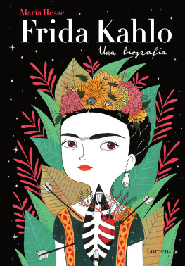 María Hesse Frida Kahlo. Una biografía
