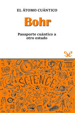 Jaume Navarro Bohr. El átomo cuántico