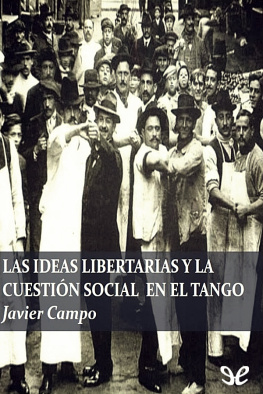 Javier Campo Las ideas libertarias y la cuestión social en el tango