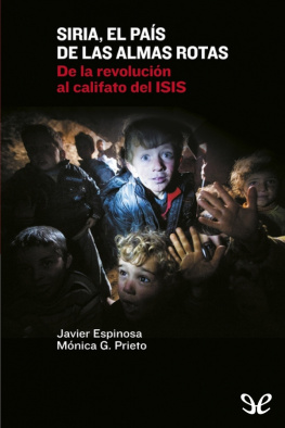 Javier Espinosa Robles - Siria, el país de las almas rotas