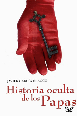 Javier García Blanco Historia oculta de los Papas