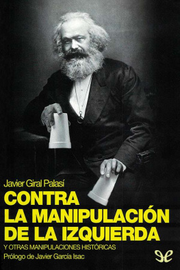 Javier Giral Palasí Contra la manipulación de la izquierda