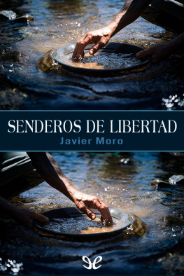 Javier Moro Senderos de libertad