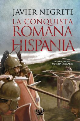 Javier Negrete La conquista romana de Hispania