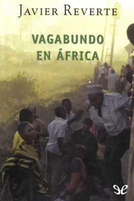 Javier Reverte - Vagabundo en África