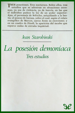 Jean Starobinski - La posesión demoníaca