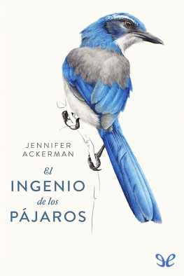 Jennifer Ackerman El ingenio de los pájaros