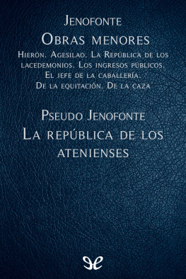Jenofonte - Obras Menores & La república de los atenienses